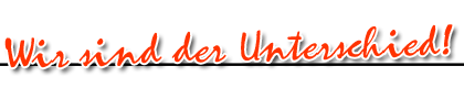 Wir sind der Unterschied!